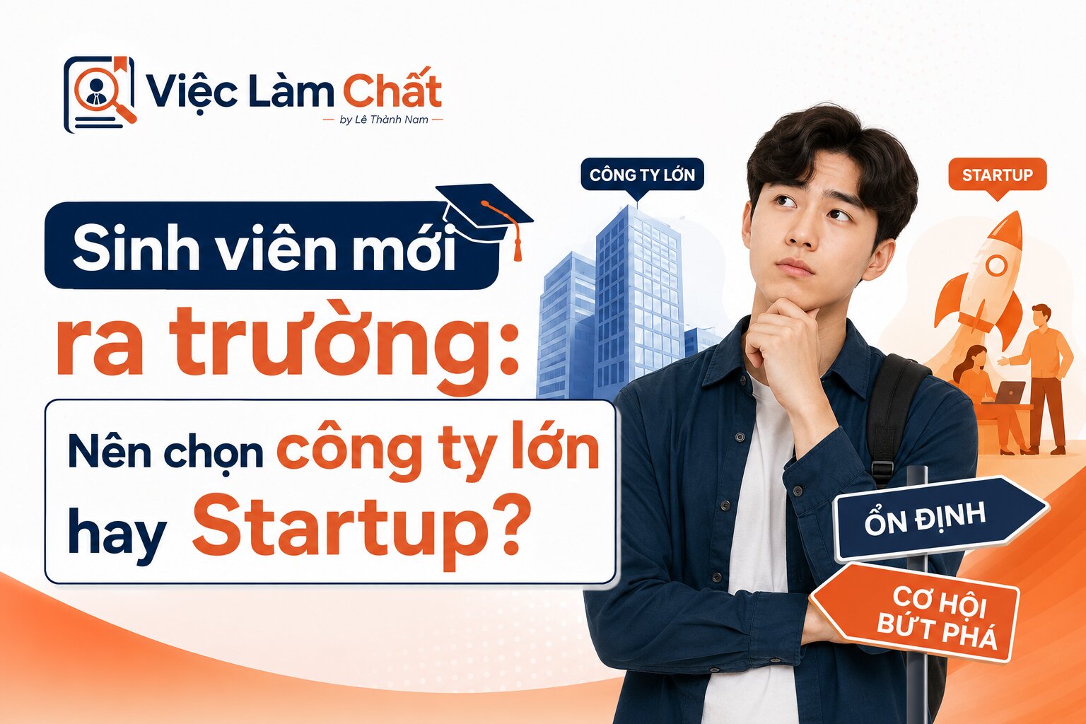 Sinh viên mới ra trường Nên chọn công ty lớn hay Startup